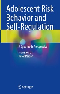 Cover Adolescent Risk Behavior and Self-Regulation
