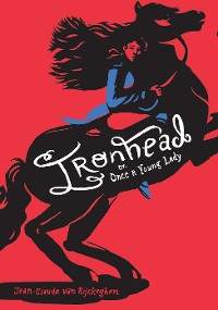 Cover Ironhead, or, Once a Young Lady