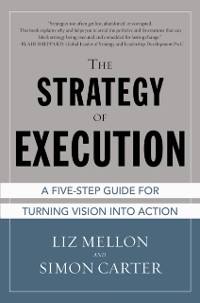 Cover Strategy of Execution: A Five Step Guide for Turning Vision into Action