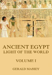 Cover Ancient Egypt - Light Of The World, Volume 1