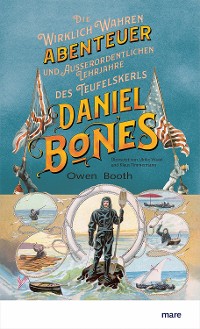 Cover Die wirklich wahren Abenteuer (und außerordentlichen Lehrjahre) des Teufelskerls Daniel Bones