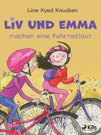 Cover Liv und Emma machen eine Fahrradtour