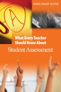 Cover What Every Teacher Should Know About Student Assessment