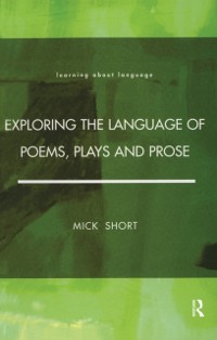 Cover Exploring the Language of Poems, Plays and Prose