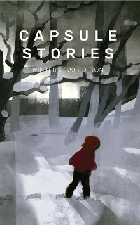 Cover Capsule Stories Winter 2020 Edition