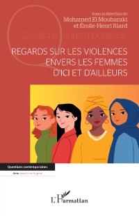 Cover Regards sur les violences  envers les femmes  d'ici et d'ailleurs