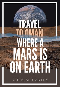 Cover Travel to Oman Where a Mars Is on Earth