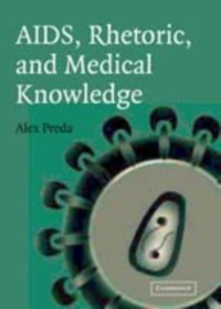 Cover AIDS, Rhetoric, and Medical Knowledge