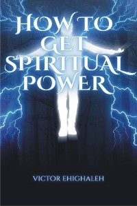 Cover How to Get Spiritual Power