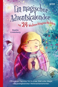 Cover Ein magischer Adventskalender mit 24 Weihnachtsgeschichten