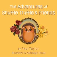 Cover Adventures of Snuffle Truffle & Friends