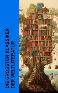 Cover Die größten Klassiker der Weltliteratur