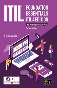 Cover ITIL Foundation Essentials ITIL 4 Edition - The ultimate revision guide