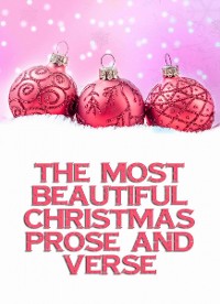 Cover The Most Beautiful Christmas Prose And Verse