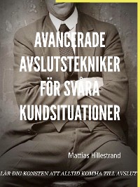 Cover Avancerade avslutstekniker för svåra kundsituationer