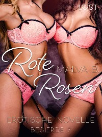 Cover Begierde 7 - Rote Rosen: Erotische Novelle