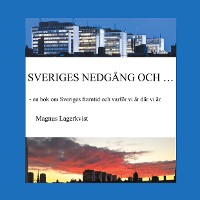 Cover SVERIGES NEDGÅNG OCH...
