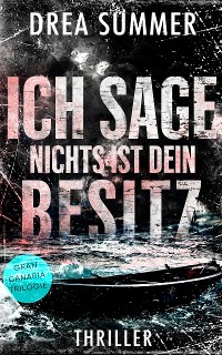 Cover Ich sage, nichts ist dein Besitz