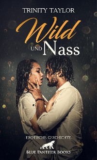 Cover Wild und nass | Erotische Geschichte