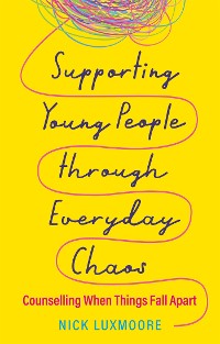 Cover Supporting Young People through Everyday Chaos