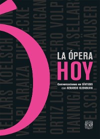 Cover La ópera hoy. Conversaciones en Síntesis con Gerardo Kleinburg