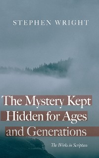 Cover The Mystery Kept Hidden for Ages and Generations