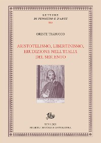 Cover Aristotelismo, libertinismo, erudizione nell'Italia del Seicento