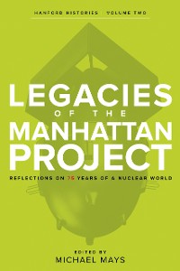 Cover Legacies of the Manhattan Project