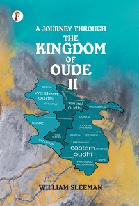 Cover A Journey through the Kingdom of Oude, Volumes II