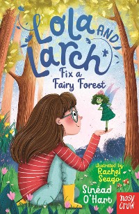 Cover Lola and Larch Fix a Fairy Forest