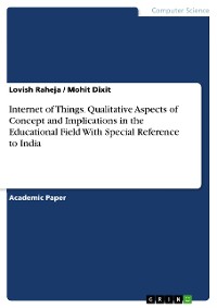 Cover Internet of Things. Qualitative Aspects of Concept and Implications in the Educational Field With Special Reference to India