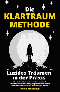 Cover Die Klartraum Methode - Luzides Träumen in der Praxis