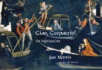 Cover Ciao, Carpaccio!: An Infatuation