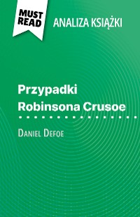 Cover Przypadki Robinsona Crusoe książka Daniel Defoe (Analiza książki)