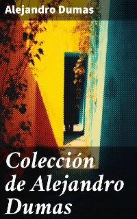 Cover Colección de Alejandro Dumas