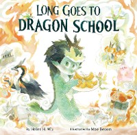 Cover Long Goes to Dragon School