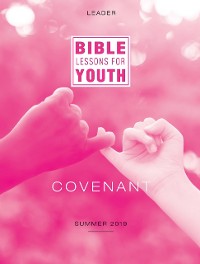 Cover Bible Lessons for Youth Summer 2019 Leader
