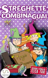 Cover Streghette Combinaguai, libro illustrato per bambini