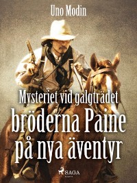 Cover Mysteriet vid galgträdet : bröderna Paine på nya äventyr