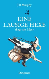 Cover Eine lausige Hexe fliegt ans Meer