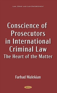 Cover Conscience of Prosecutors in International Criminal Law: The Heart of the Matter