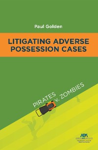 Cover Litigating Adverse Possession Cases