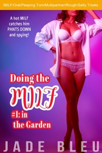 Cover Doing the MILF #1: in the Garden