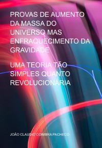 Cover Provas De Aumento Da Massa Do Universo Mas Enfraquecimento Da Gravidade