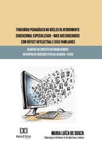 Cover Itinerário pedagógico no Núcleo de Atendimento Educacional Especializado – NAEE aos educandos com déficit intelectual e seus familiares