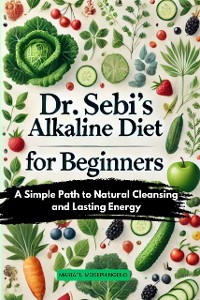 Cover Dr. Sebi’s Alkaline Diet for Beginners