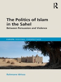 Cover Politics of Islam in the Sahel