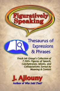 Cover Figuratively Speaking: Thesaurus of Expressions &Phrases