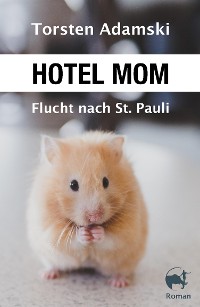 Cover Hotel Mom - Flucht nach St. Pauli