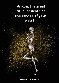 Cover Ankou, the great ritual of death at the service of your wealth